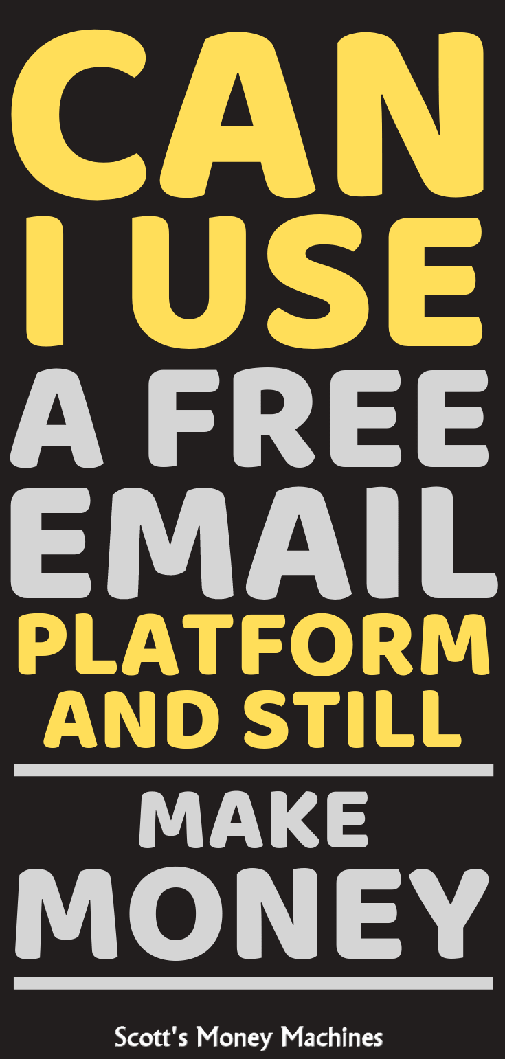 Can I Use A Free Email Platform And Still Make Money?